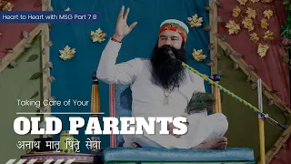 "Dr.MSG's Call: Caring for Aging Parents - Preserving Indian Culture | अनाथ मातृ पितृ सेवा Part B"