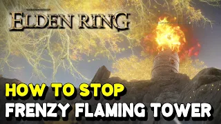 Elden Ring How to stop FRENZY FLAMING TOWER (Evade Madness status effect)