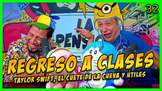 LA PENSIÓN #32 | EL REGRESO A CLASES - El cuete en la cueva, concierto de taylor swift