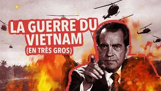 LA GUERRE DU VIETNAM : RÉSUMÉ EN (très) GROS - ETG # 13