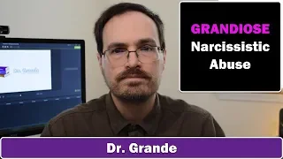 10 Signs of Grandiose Narcissistic Abuse