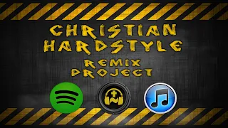 Christian Hardstyle Remix Project (2020)