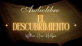 EL DESCUBRIMIENTO- Detective Carnacki- de W. H Hogdson |Audiolibro completo (subs).