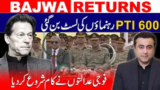 BAJWA RETURNS | List of 600 PTI Leaders | Military Courts started functioning | Mansoor Ali Khan