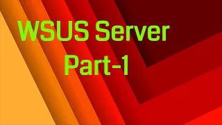 MCSA Online Training Series (WSUS Part-1)