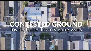 Contested Ground: Inside Cape Town's gang wars