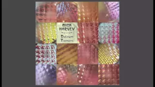 Mick Harvey - Deadly Tedium (Ce Mortel Ennui) (Official Audio)