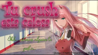 Roleplay Tu Crush esta Celosa (Asmr) [Crush, Celosa, Tierna] [F4M]