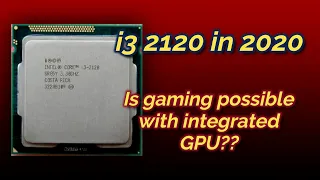Is Gaming on Intel Core i3 2120 with Intel HD Graphics possible??