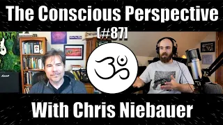 Limitations of the Thinking Mind with Chris Niebauer | The Conscious Perspective [#87]