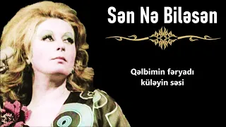 İlhamə Quliyeva - Sən Nə Biləsən (Lyrics)