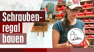 Schraubenregal selber bauen - Projekt Werkstatt einrichten