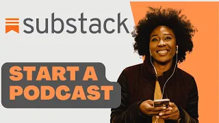 How to Start a Podcast on Substack