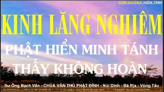 PHẬT HIỂN MINH TÁNH THẤY KHÔNG HOÀN  - KINH LĂNG NGHIÊM | Sư Ông Bạch Vân