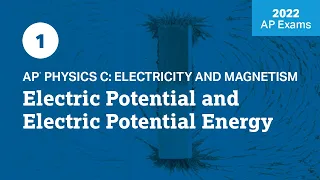 2022 Live Review 1 | AP Physics C: E&M | Electric Potential and Electric Potential Energy