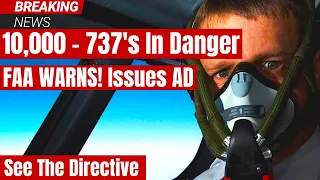 FAA Warns Over 10,000 -737s Are In Potential Danger WorldWide Due To Failing Cabin Pressure Switches