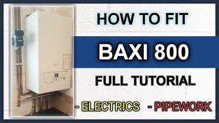 Baxi 800 Installation Tutorial | How To Fit | Baxi Approved Engineer