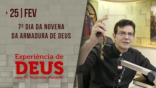 Experiência de Deus | 25-02-2021 | 7º Dia da Novena da Armadura de Deus