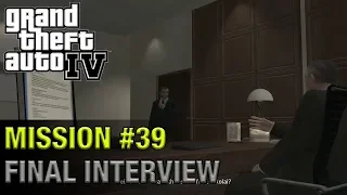 Grand Theft Auto IV - Mission #39 - Final Interview | 1440p 60fps