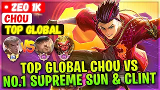 Top Global Chou Vs No.1 Supreme Sun & Clint [ Top Global Chou ] • Zeo 1K - Mobile Legends Build
