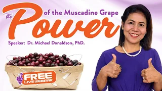 The Power of the Muscadine Grape Webinar - Oct 2018