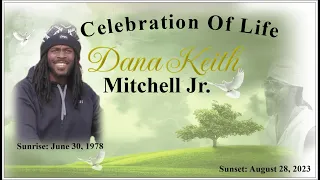 Dana Keith Mitchell, Jr. Celebration of Life Tribute Video