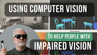 Using Computer Vision to Help Visually Impaired People