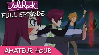 LoliRock : Season 2, Episode 19 - Amateur Hour 💖 FULL EPISODE! 💖