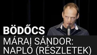 Bödőcs: Márai Sándor - Napló, részletek ("Addig se iszik" felolvasóest)