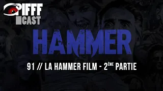 PIFFFcast 91 - La Hammer Film : 2eme partie