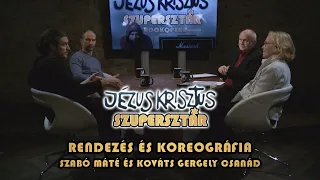 Jézus Krisztus Szupersztár 6/1 - Rendezés és Koreográfia