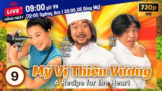 TVB Mỹ Vị Thiên Vương tập 9/29 | tiếng Việt | Âu Dương Chấn Hoa, Quan Vịnh Hà | TVB 1997