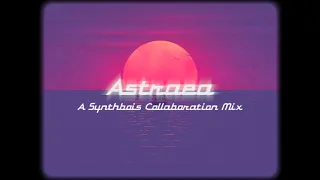 A S T R A E A [ A Synthbois Summer Chillwave - Retrowave Mix Collaboration ]