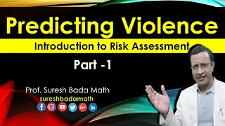 Predicting Violence in Persons with Mental illness [Risk assessment in Psychiatry] Part-1