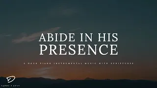 Abide In His Presence: 3 Hour Piano Worship Music | Meditation Music