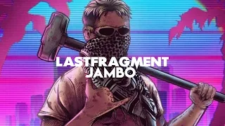 Lastfragment - JAMBO