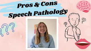 Pros & Cons of Speech-Language Pathology