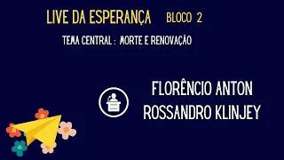 Florêncio Anton - Ana Teresa I Live da Esperança - Bloco 2: Morte e Renovação