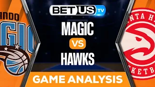 Magic vs Hawks (10-21-22) NBA Expert Predictions, Basketball Picks & Best Bets