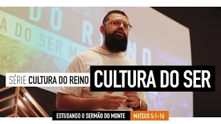 CULTURA DO SER - Estudando o Sermão do Monte - Douglas Gonçalves