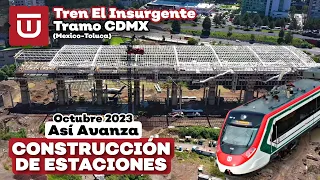 Así AVANZAN las ESTACIONES del TREN EL INSURGENTE en la CDMX (Octubre 2023)