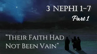 Come Follow Me - 3 Nephi 1-7 (part 1): "Their Faith Had Not Been Vain"