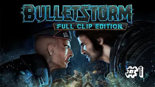 Bulletstorm: Full Clip Edition #1 - По дороге в ад