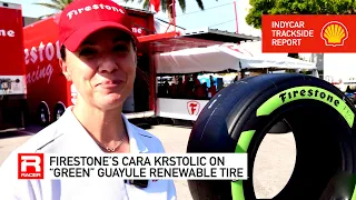 Firestone's Guayule IndyCar Tires with Cara Krstolic and Marshall Pruett