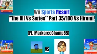 Wii Sports Resort “The All Vs” Series Part 35/100 Vs Hiromi! (Ft. @MarkareeChamp85_YT)