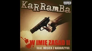 KaRRamBa X Misiek z Nadarzyna - W IMIĘ ZASAD II (Prod. MB)