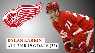 Dylan Larkin (#71) All 32 Goals of the 2018-19 NHL Season