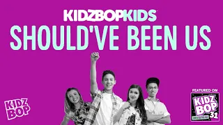 KIDZ BOP Kids- Should've Been Us (Pseudo Video) [KIDZ BOP 31]