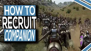 How To Recruit Companions In Mount & Blade 2 Bannerlord PS & Xbox