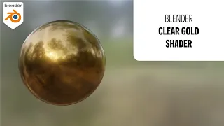 How to create Clear Gold metal in Blender (fully procedural shader)